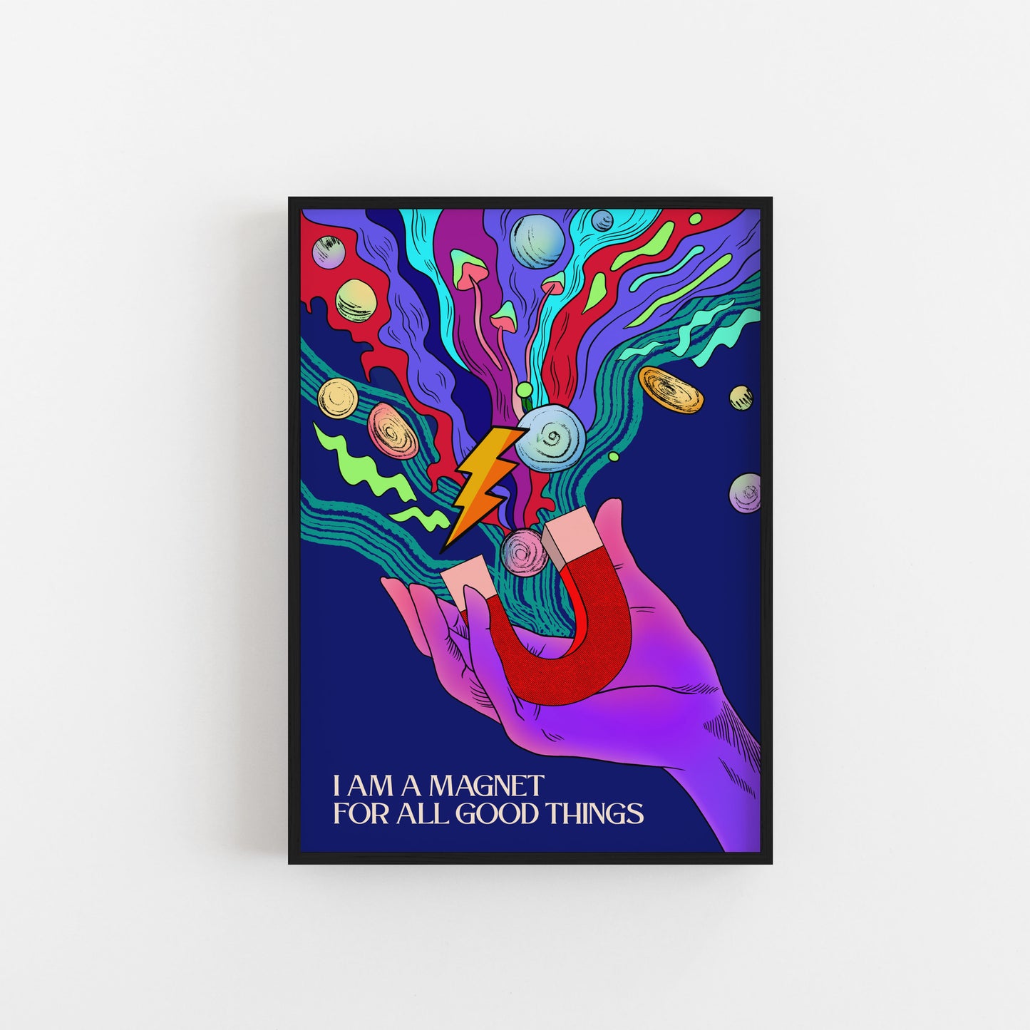 Manifesting Art print - "I am a magnet for all good things" - 2 colour options