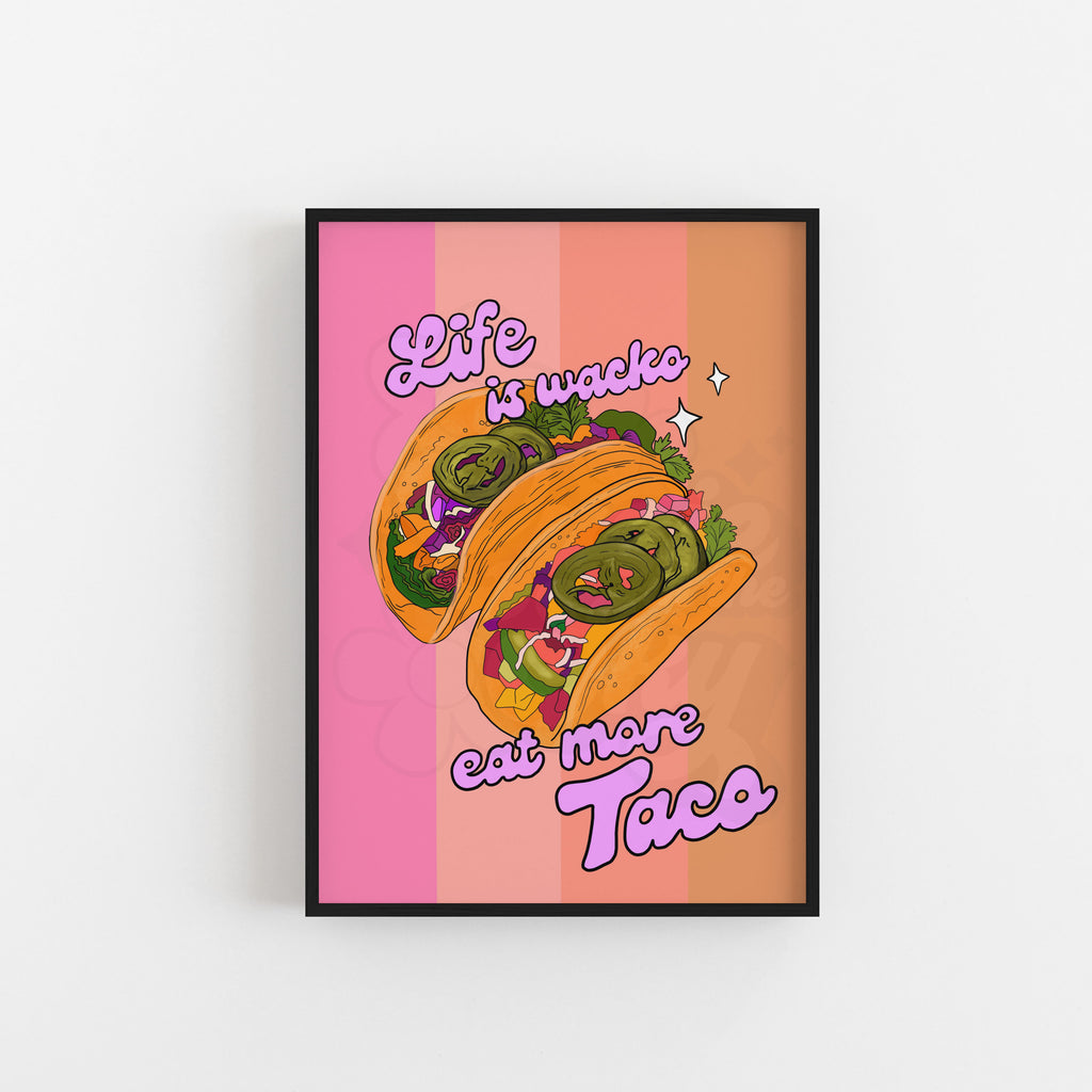 Framed poster with a taco graphic and text 'Life is wacko, eat more taco' on a pink and orange background.