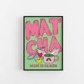 Matcha Made In Heaven Art Print