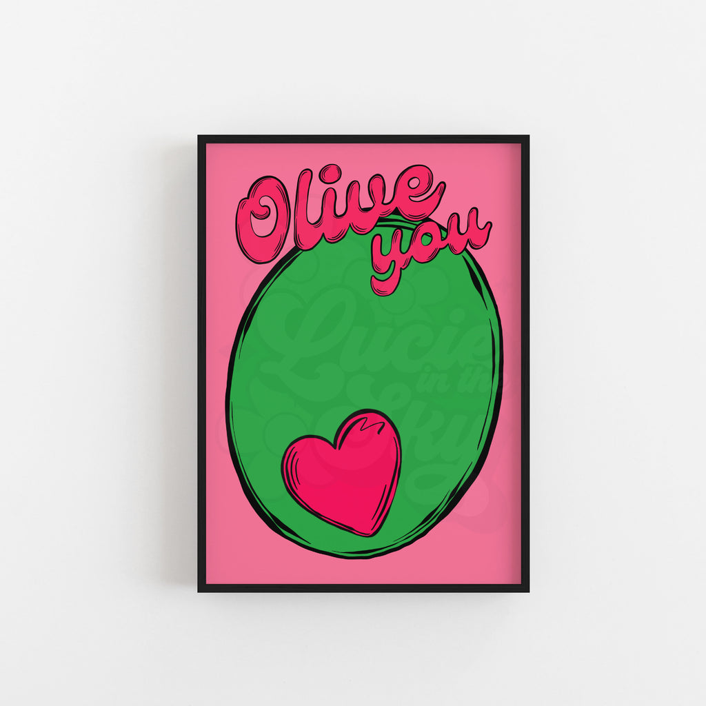 Olive You Art Print