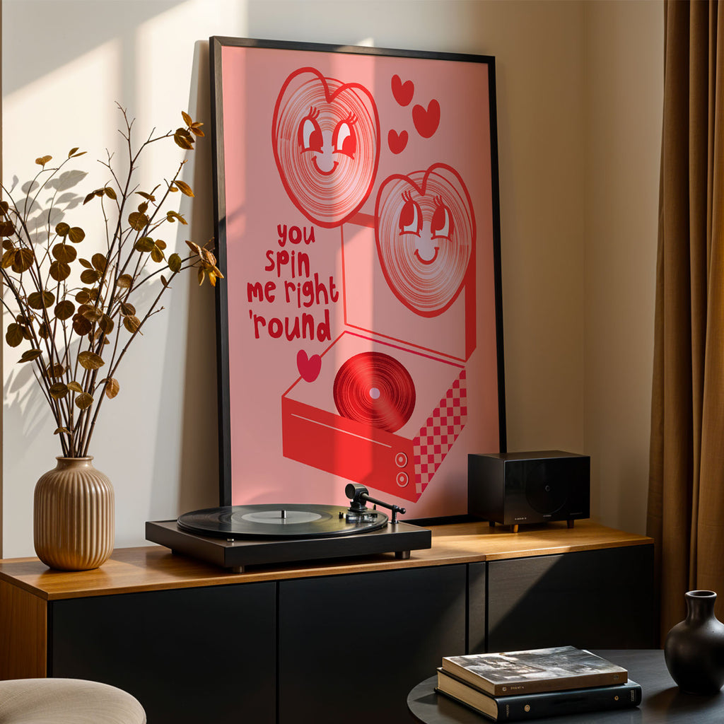 You Spin Me Right Round Record Player Art Print
