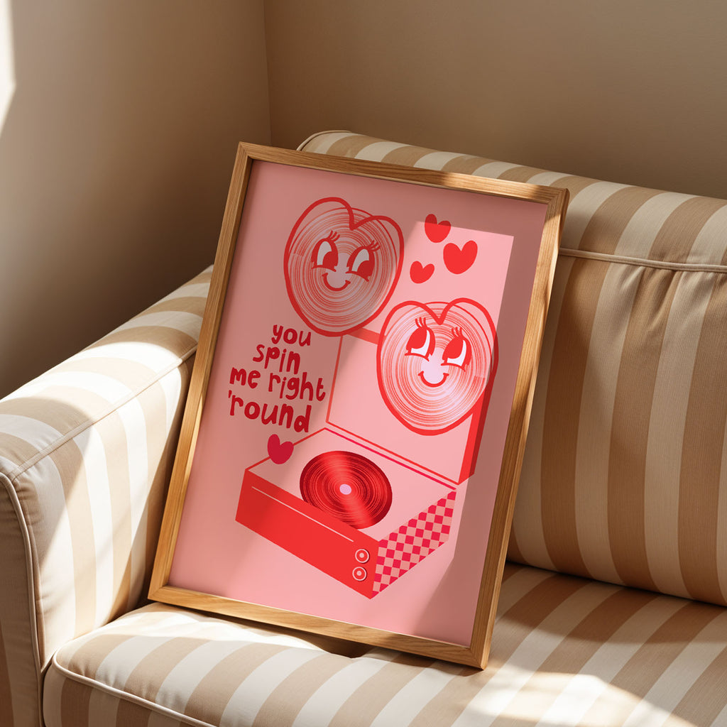 You Spin Me Right Round Record Player Art Print